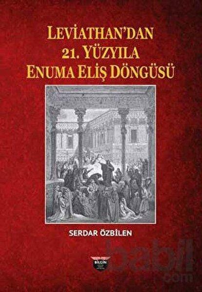 Leviathan'dan 21. Yüzyıla Enuma Eliş Döngüsü | Bilgin Kültür Sanat (İnce Kapak) - Resim 1