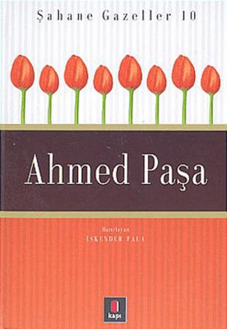 Ahmed Paşa Şahane Gazeller 10 | Kapı Yayınları (Ciltli) - Resim 1