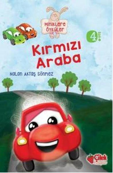 Kırmızı Araba | Çilek Kitaplar - Çocuk Kitapları Dizisi (İnce Kapak) - Resim 1
