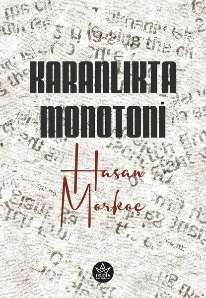 Karanlıkta Monotoni | Elpis Yayınları (İnce Kapak) - Resim 1