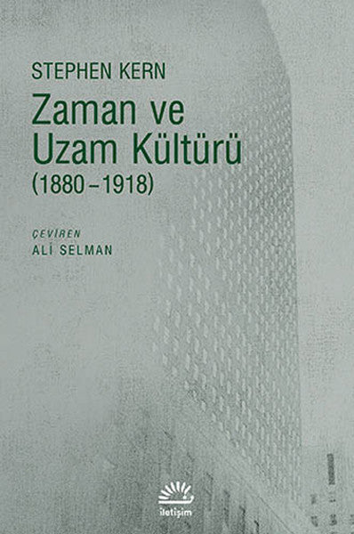 Zaman ve Uzam Kültürü (1880-1918) - Stephen Kern kitap kapağı