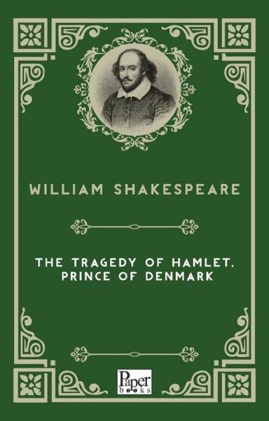 The Tragedy of Hamlet Prince of Denmark | Paper Books (İnce Kapak) - Resim 1