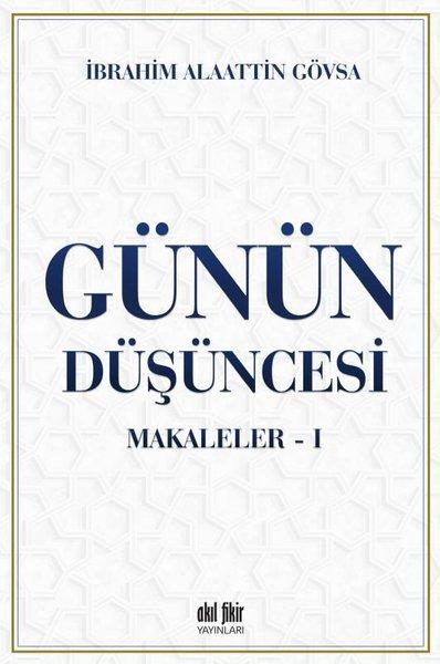 Günün Düşüncesi Makaleler - 1 | Akıl Fikir Yayınları (İnce Kapak) - Resim 1