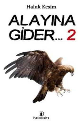 Alayına Gider 2 - Haluk Kesim - İskenderiye Yayınları - Resim 1