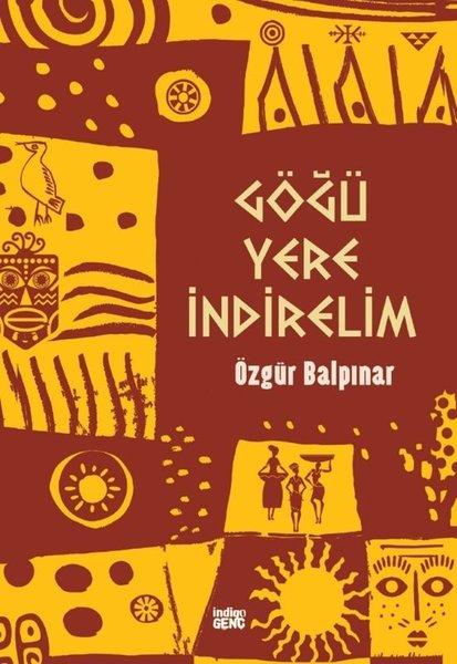 Göğü Yere İndirelim | İndigo Genç (İnce Kapak) - Resim 1
