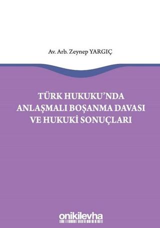 Türk Hukukunda Anlaşmalı Boşanma Davası ve Hukuki Sonuçları | On İki Levha Yayınları (Ciltsiz) - Resim 1