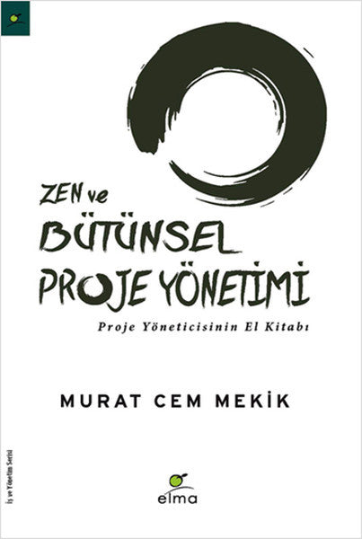 Zen ve Bütünsel Proje Yönetimi - Murat Cem Mekik kitap kapağı