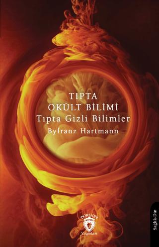 Tıpta Okült Bilimi Tıpta Gizli Bilimler | Dorlion Yayınları (Ciltsiz) - Resim 1