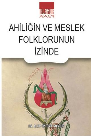 Ahiliğin ve Meslek Folklorunun İzinde