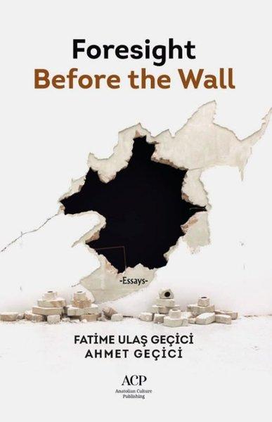 Foresight Before The Wall | Anatolian Culture Puplishing (İnce Kapak) - Resim 1