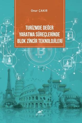 Turizmde Değer Yaratma Süreçlerinde Blok Zincir Teknolojileri
