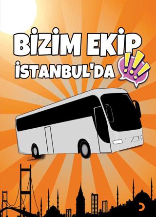 Bizim Ekip İstanbul’da