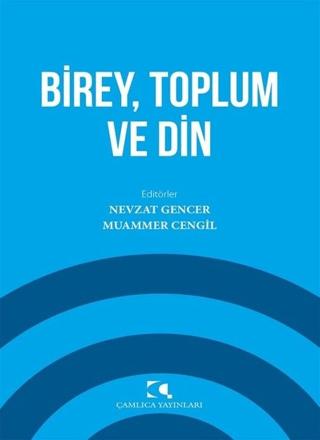 Birey Toplum ve Din | Çamlıca Yayınları (Ciltsiz) - Resim 1