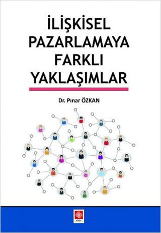 İlişkisel Pazarlamaya Farklı Yaklaşımlar | Ekin Basım Yayın (Ciltsiz) - Resim 1