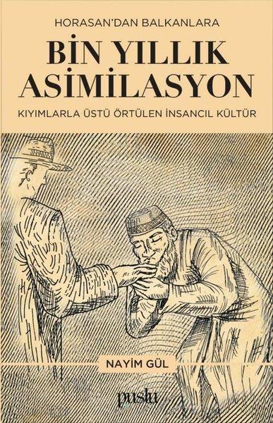 Horosan'dan Balkanlara Bin Yıllık Asimilasyon - Kıyımlarla Üstü Örtülen İnsancıl Kültür | Puslu Yayıncılık (İnce Kapak) - Resim 1