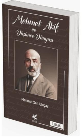 Mehmet Akif ve Düşünce Dünyası