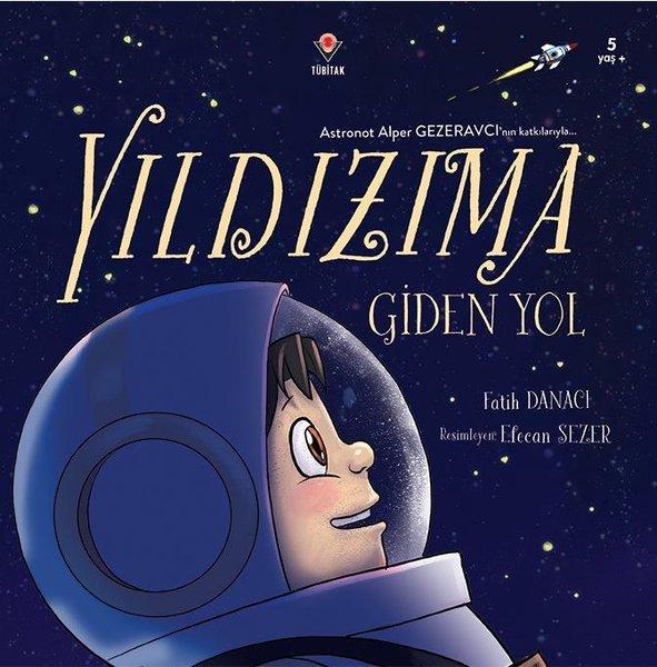 Yıldızıma Giden Yol | Tübitak Yayınları (İnce Kapak) - Resim 1