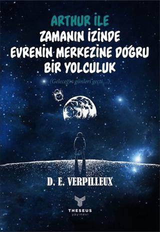 Arthur ile Zamanın İzinde - Evrenin Merkezine Doğru Bir Yolculuk
