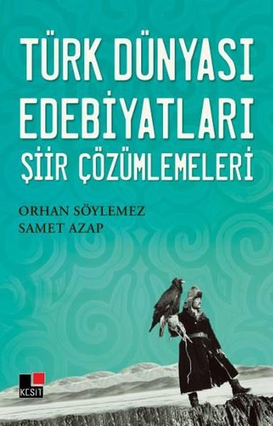 Türk Dünyası Edebiyatları Şiir Çözümlemeleri | Kesit Yayınları (İnce Kapak) - Resim 1