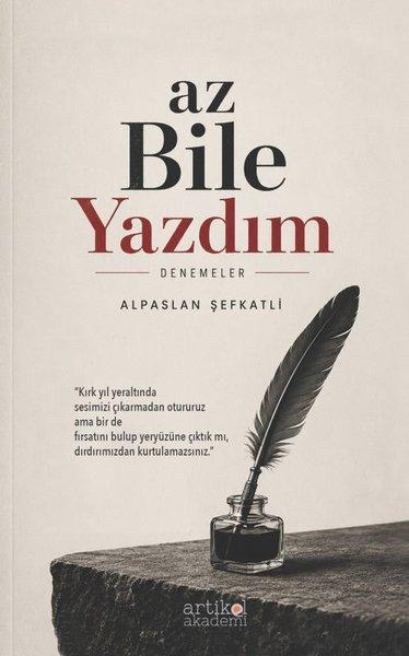 Az Bile Yazdım - Denemeler | Artikel Akademi (İnce Kapak) - Resim 1