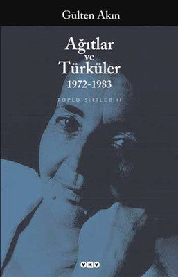 Ağıtlar ve Türküler (1972-1983) Top | Yapı Kredi Yayınları
