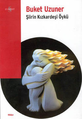 Şiirin Kızkardeşi Öykü | Everest Yayınları