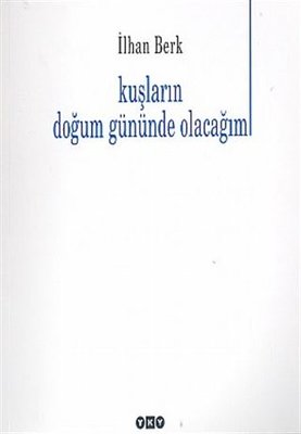 Kuşların Doğum Gününde Olacağım | Yapı Kredi Yayınları