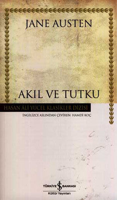 Akıl ve Tutku - Hasan Ali Yücel Klasikleri | İş Bankası Kültür Yayınları