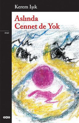 Aslında Cennet de Yok | Yapı Kredi Yayınları