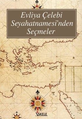 Evliya Çelebi Seyahatnamesi'nden Seçmeler | Yeditepe Yayınevi