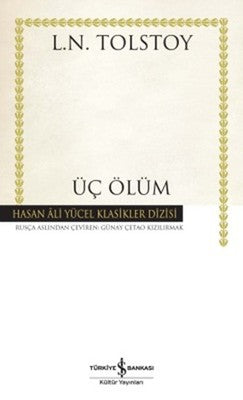 Üç Ölüm - Hasan Ali Yücel Klasikleri | İş Bankası Kültür Yayınları