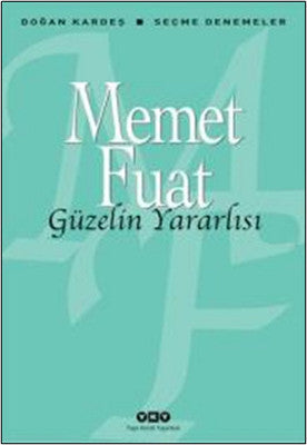 Güzelin Yararlısı - Seçme Denemeler | Yapı Kredi Yayınları