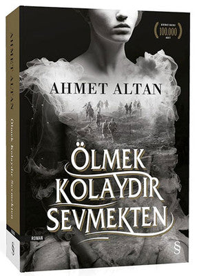 Ölmek Kolaydır Sevmekten | Everest Yayınları
