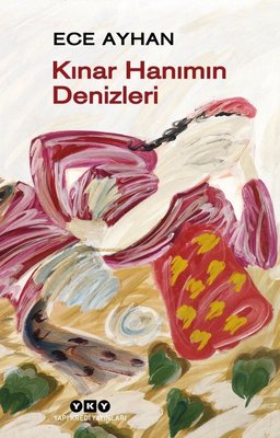 Kınar Hanımın Denizleri | Yapı Kredi Yayınları