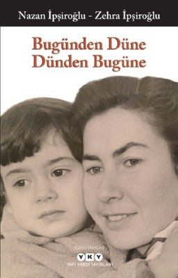 Bugünden Düne Dünden Bugüne | Yapı Kredi Yayınları