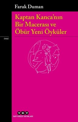 Kaptan Kanca'nın Bir Macerası ve Öbür Yeni Öyküler | Yapı Kredi Yayınları