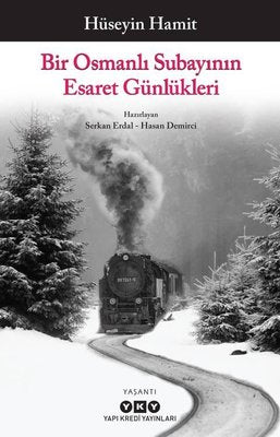 Bir Osmanlı Subayının Esaret Günlükleri | Yapı Kredi Yayınları