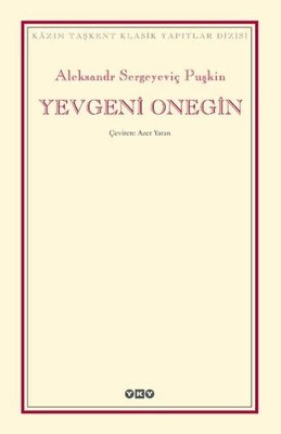 Yevgeni Onegin-Kazım Taşkent Klasik Yapıtlar | Yapı Kredi Yayınları