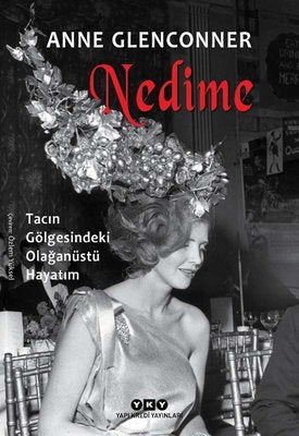 Nedime - Tacın Gölgesindeki Olağanüstü Hayatım | Yapı Kredi Yayınları