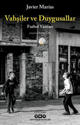 Vahşiler ve Duygusallar | Yapı Kredi Yayınları