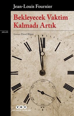 Bekleyecek Vaktim Kalmadı Artık | Yapı Kredi Yayınları