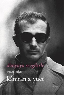Dünyaya Sevgilerle - Bütün Şiirlerle | Everest Yayınları