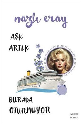 Aşk Artık Burada Oturmuyor | Everest Yayınları