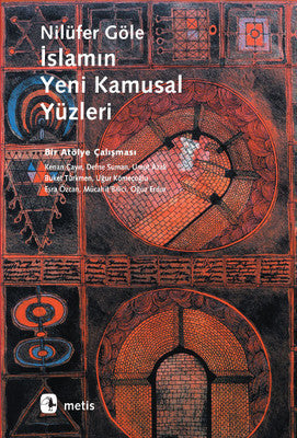 İslamın Yeni Kamusal Yüzleri | Metis Yayınları