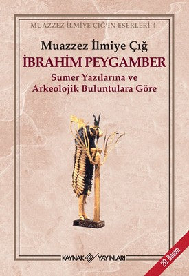 İbrahim Peygamber | Kaynak Yayınları - Muazzez İlmiye Çığ Kitapları Dizisi