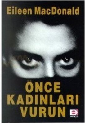 Önce Kadınları Vurun | E Yayınları