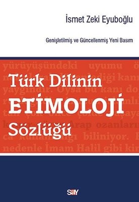 Türk Dilinin Etimoloji Sözlüğü | Say Yayınları