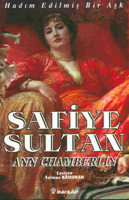 Safiye Sultan - Hadım Edilmiş Bir Aşk | İnkılap Yayınları