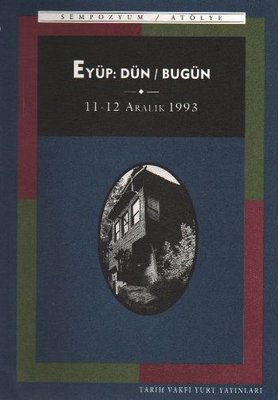 Eyüp: Dün / Bugün | Tarih Vakfı Yurt Yayınları