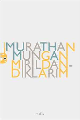 Mırıldandıklarım | Metis Yayınları